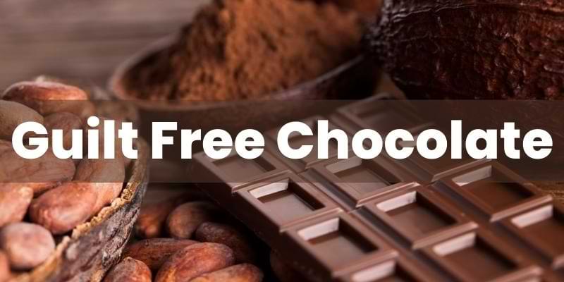 Guilt Free Chocolate